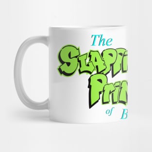 The Slapping Prince of Bel-Air Mug